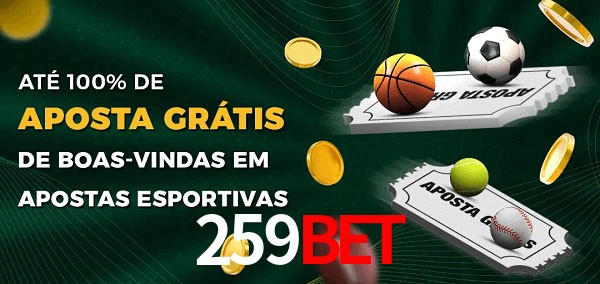 259bet Ate 100% de Aposta Gratis